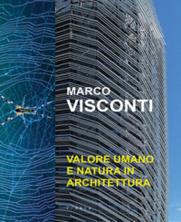 Valore umano e natura in architettura - Marco Visconti