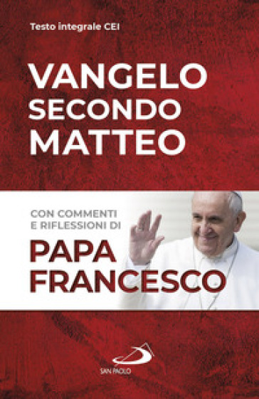 Vangelo secondo Matteo - Papa Francesco (Jorge Mario Bergoglio)