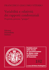 Variabilità e relatività dei rapporti condominiali. Proprietà, persone, «gruppo»