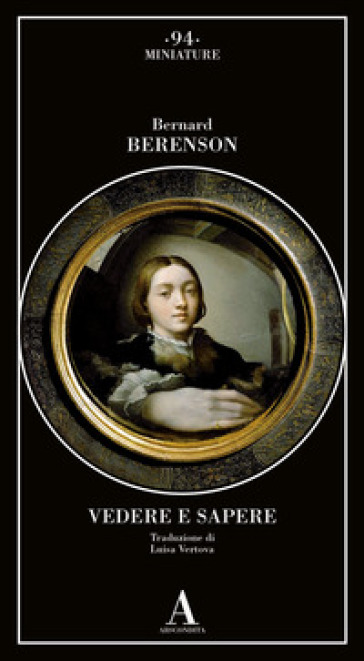 Vedere e sapere - Bernard Berenson