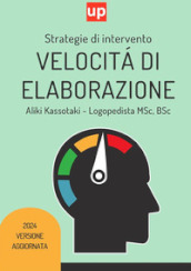 Velocità di elaborazione. Strategia di intervento