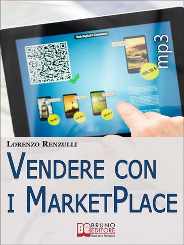 Vendere con i Marketplace. Come Guadagnare Vendendo Testi, Foto e Applicazioni sugli Store Online. (Ebook Italiano - Anteprima Gratis) - Lorenzo Renzulli