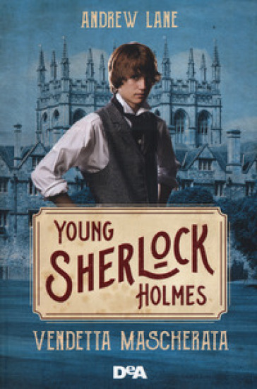 Vendetta mascherata. Young Sherlock Holmes - Andrew Lane