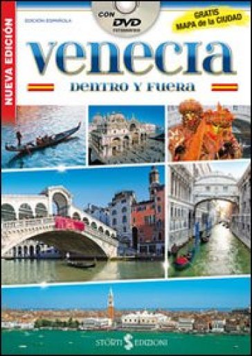 Venezia dentro e fuori. Con mappa. Ediz. spagnola. Con DVD - Paolo Mameli