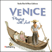 Venezia. Il gioco dell arte. Ediz. inglese