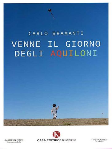 Venne il giorno degli aquiloni - Carlo Bramanti