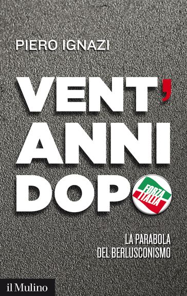 Vent'anni dopo - Ignazi Piero