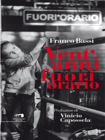 Vent'anni fuori orario - Franco Bassi