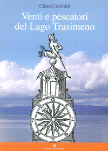 Venti e pescatori del lago Trasimeno - Clara Cecchini