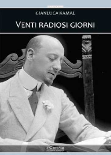 Venti radiosi giorni - Gianluca Kamal