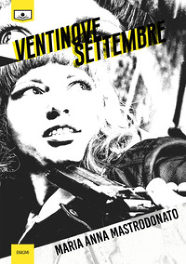 Ventinove settembre - Maria Anna Mastrodonato