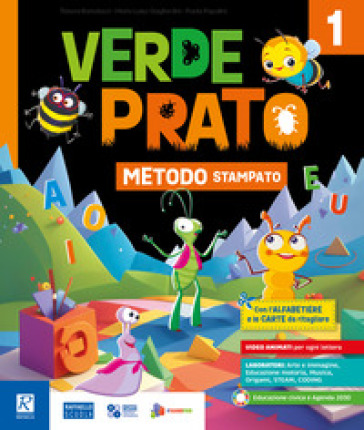 Verde prato. Metodo Quattro caratteri. Con quaderno dei primi giorni, Metodo B (4 caratteri) e carte, quaderno di scrittura, letture e grammatica, matematica con quaderno, discipline. Per la Scuola elementare. Con e-book. Con espansione online. Vol. 1 - Tiziana Bartolucci - Maria Luisa Gagliardini - Paola Papalini