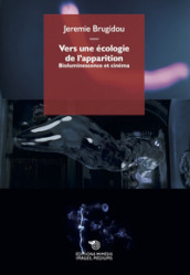 Vers une écologie de l apparition. Bioluminescence et cinéma