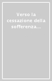 Verso la cessazione della sofferenza. Aids, emarginazione, sistemi socio-sanitari