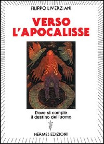 Verso l'apocalisse - Filippo Liverziani