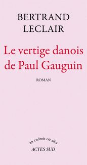 Le Vertige danois de Paul Gauguin