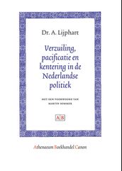 Verzuiling, Pacificatie En Kentering In De Nederlandse Politiek