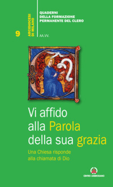 Vi affido alla Parola della sua grazia. Una Chiesa risponde alla chiamata di Dio