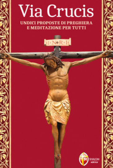 Via Crucis. Undici proposte di preghiera e meditazione per tutti - Alessandro Maggiolini