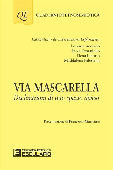 Via Mascarella. Declinazioni di uno spazio denso - Lorenza Accardo - Paola Donatiello - Elena Liborio - Maddalena Palestrini