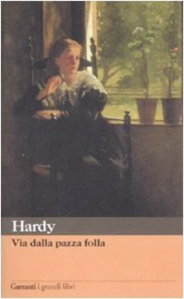 Via dalla pazza folla - Thomas Hardy