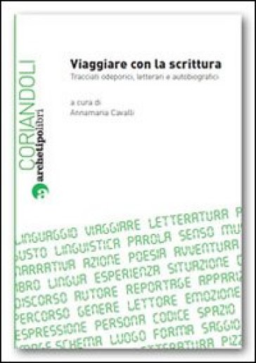 Viaggiare con la scrittura - Annamaria Cavalli