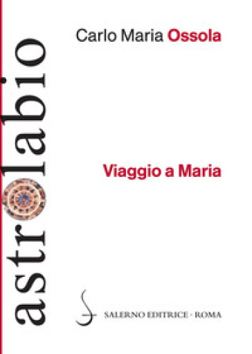 Viaggio a Maria - Carlo Maria Ossola