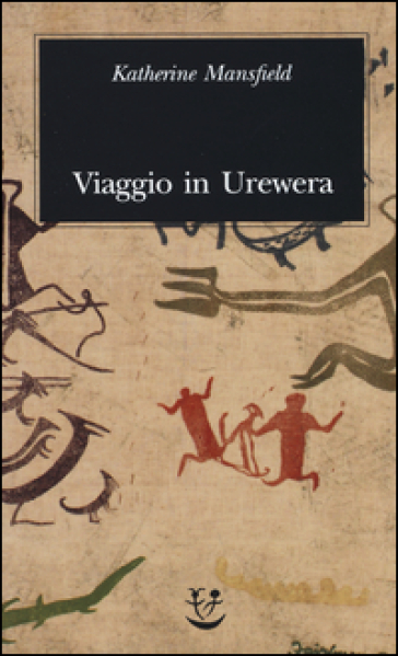 Viaggio a Urewera - Katherine Mansfield