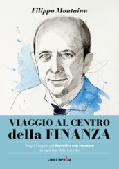 Viaggio al centro della finanza