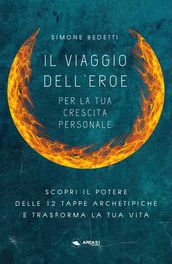 Il Viaggio dell Eroe per la tua crescita personale