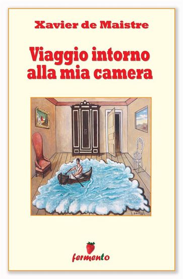 Viaggio intorno alla mia camera - Xavier de Maistre