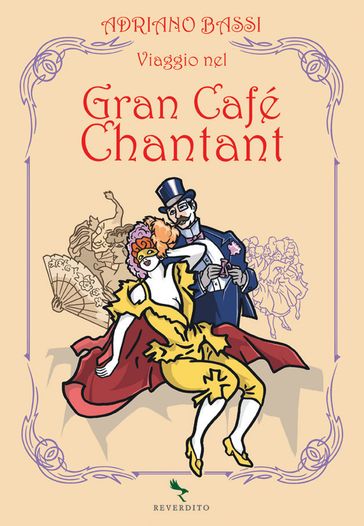 Viaggio nel Gran Cafè Chantant - Adriano Bassi