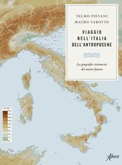 Viaggio nell Italia dell Antropocene