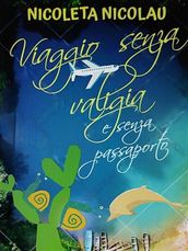 Viaggio senza valigia e senza passaporto