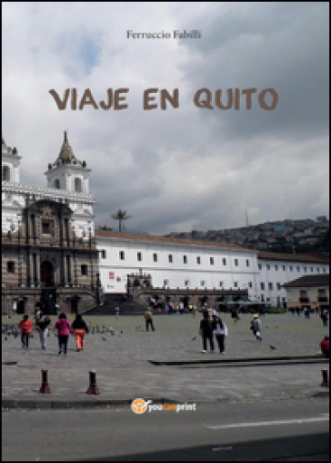 Viaje en Quito - Ferruccio Fabilli