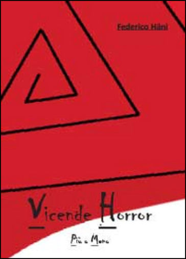 Vicende horror più o meno - Federico Hani