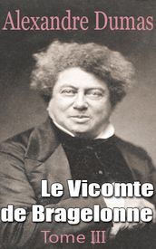 Le Vicomte de Bragelonne Tome III