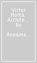 Victor Hortà. Architetto e designer 1861-1947. Opere dal Musée Horta di Bruxelles. Catalogo della mostra (Ferrara, 21 dicembre 1991-1 marzo 1992)