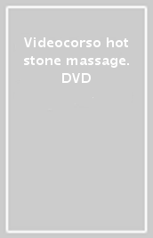 Videocorso hot stone massage. DVD