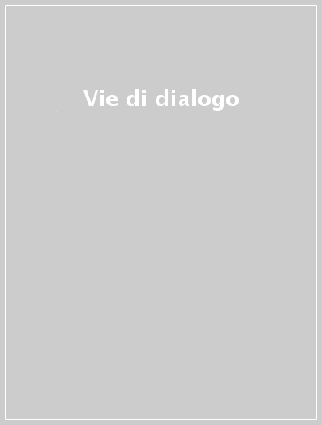 Vie di dialogo