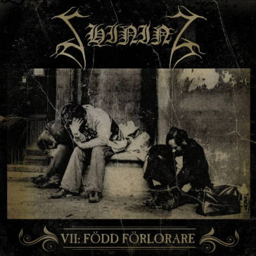 Vii: fodd forlorare - Shining