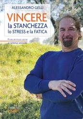 Vincere la stanchezza, lo stress e la fatica