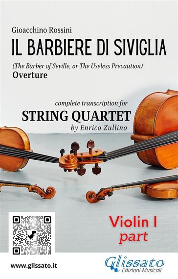 Violin I part of "Il Barbiere di Siviglia" for String Quartet - Gioacchino Rossini - a cura di Enrico Zullino