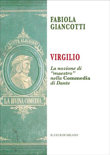 Virgilio. La nozione di maestro nella Commedia di Dante - Fabiola Giancotti