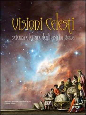 Visioni celesti. Scienza e letture degli astri a Roma