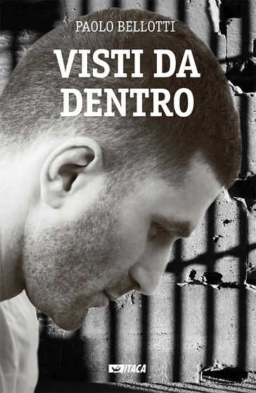 Visti da dentro - Elio Gioanola - Paolo Bellotti