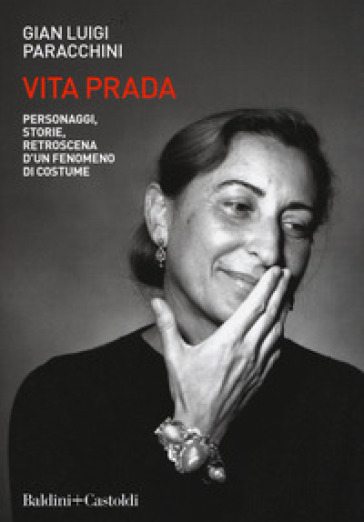 Vita Prada. Personaggi, storie, retroscena d'un fenomeno di costume - Gian Luigi Paracchini