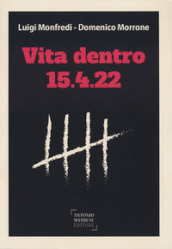 Vita dentro. 15.4.22