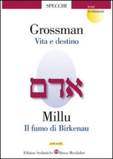 Vita e destino-Fumo di Birkenau - Vasilij Grossman - Liana Millu