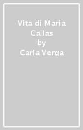 Vita di Maria Callas